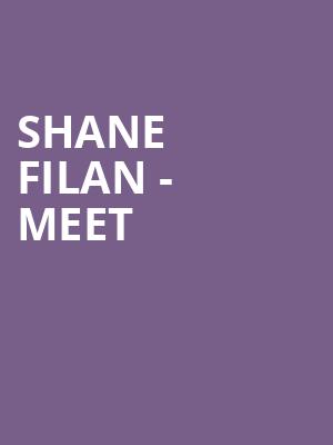 Shane Filan - Meet & Greet Addon at O2 Shepherds Bush Empire